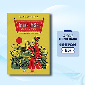 Trương Hán Siêu - Danh Sĩ Thời Trần - Người Con Đất Cố Đô Hoa Lư Lịch Sử