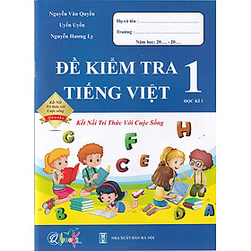 Sách - Đề kiểm tra Tiếng Việt 1 học kì 1 (Kết nối tri thức với cuộc sống)