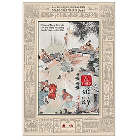 [Download Sách] Sử Ký Tư Mã Thiên - Bản Dịch Quốc Ngữ Đầu Tiên Năm Giáp Thân (1944)