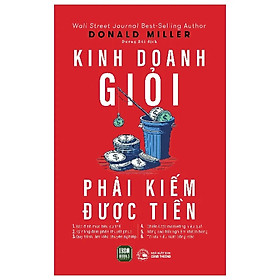 Kinh Doanh Giỏi Phải Kiếm Được Tiền - Bản Quyền