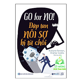 Sách - Go For No! Đập Tan Nỗi Sợ Bị Từ Chối - MC