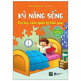 Sách Kỹ năng sống Em học cách quản lý thời gian - BẢN QUYỀN