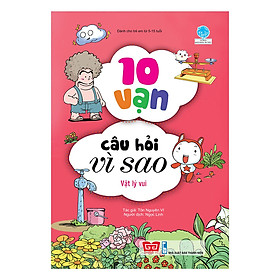 [Download Sách] 10 Vạn Câu Hỏi Vì Sao - Vật Lý Vui (Tái Bản 2018)