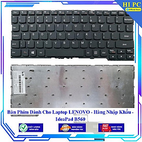Bàn Phím Dành Cho Laptop LENOVO IdeaPad B560 - Hàng Nhập Khẩu