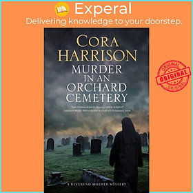 Sách - Murder in an Orchard Cemetery by Cora Harrison (UK edition, hardcover)