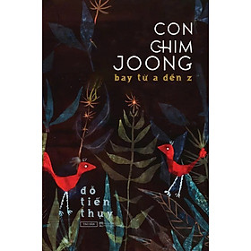 Sách Con Chim Joong Bay Từ A Đến Z