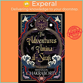 Hình ảnh Sách - The Adventures of Amina Al-Sirafi by Shannon Chakraborty (UK edition, hardcover)