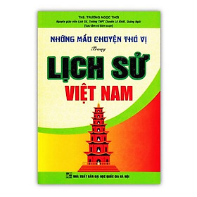 Sách - Những Mẩu Chuyện Thú Vị Trong Lịch Sử Việt Nam (HA)
