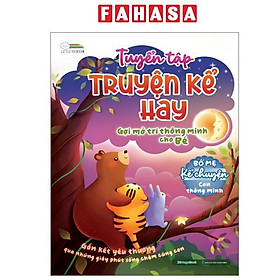Sách - Tuyển Tập Truyện Kể Hay, Gợi Mở Trí Thông Minh Cho Bé