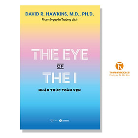 Hình ảnh Sách - THE EYE OF THE I - Nhận thức Toàn vẹn - Thái Hà Books