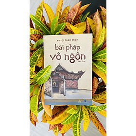 Xá Lợi Toàn Thân - Bài Pháp Vô Ngôn