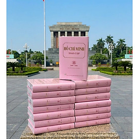 (Bìa cứng - Trọn bộ 15 tập) HỒ CHÍ MINH TOÀN TẬP – Hồ Chí Minh – NXB Chính trị Quốc gia