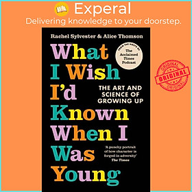 Hình ảnh Sách - What I Wish I'd Known When I Was Young - The Art and Science of Growi by Rachel Sylvester (UK edition, paperback)