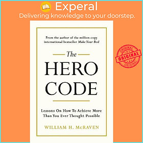 Hình ảnh sách Sách - The Hero Code : Lessons on How To Achieve More Than You Eve by Admiral William H. McRaven (UK edition, hardcover)