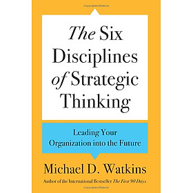 Sách ngoại văn: The Six Disciplines Of Strategic Thinking