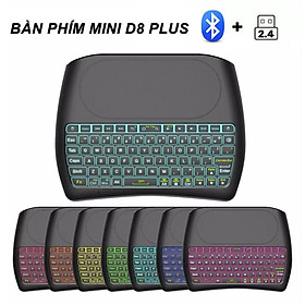 Bàn phím mini không dây 2.4G hoặc Bluetooth có đèn Led có bàn di chuột D8 mini