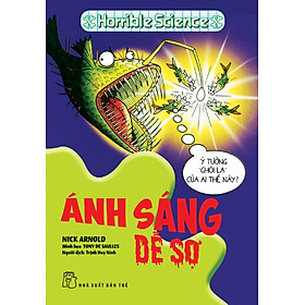 Khoa Học Kinh Dị - Ánh Sáng Dễ Sợ