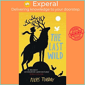 Sách - The Last Wild Trilogy: The Last Wild : Book 1 by Piers Torday (UK edition, paperback)