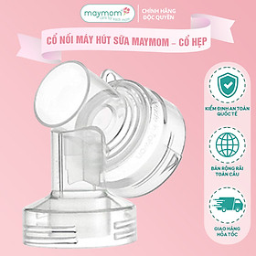 Cổ Nối Phễu Maymom Myfit Loại Cổ Hẹp, Tương Thích Phễu Hút Sữa Medela, Pumpin, Lacteck, Mini Pum, Pumpa, Silicon