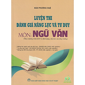 Sách - Luyện thi đánh giá năng lực và tư duy môn Ngữ văn (Theo chương trình 2018) #huongbook