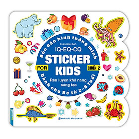 Bóc dán hình thông minh IQ - EQ - CQ - Sticker for kids cuốn 2 (2-8tuổi)