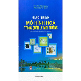 [Download Sách] Giáo Trình Mô Hình Hóa Trong Quản Lý Môi Trường _ Dùng cho Dinh Viên NGành Nông NGhiệp 