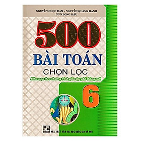 500 Bài Toán Chọn Lọc Lớp 6