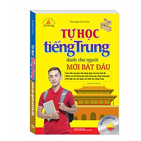 Nơi bán Tự Học Tiếng Trung Cho Người Mới Bắt Đầu (Tái Bản 01 Kèm CD) - Giá Từ -1đ