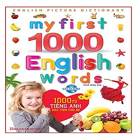 My First 1000 English Words - 1000 Từ Tiếng Anh Đầu Tiên Cho Bé (Kèm CD)