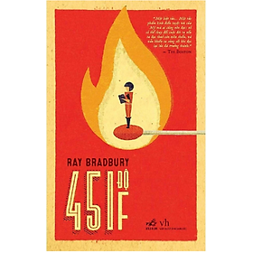 (Bìa cứng) 451 ĐỘ F – Ray Bradbury – Dick Trương dịch - Nhã Nam – NXB Văn Học