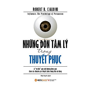 Hình ảnh Sách  Kỹ Năng Làm Việc: Những Đòn Tâm Lý Trong Thuyết Phục (Tái Bản 2017) - (6 Vũ Khí Gây Ảnh Hưởng Hiệu Quả Được Các Chuyên Gia Thuyết Phục Hàng Đầu Sử Dụng / Tặng Kèm  Bookmark Greenlife)