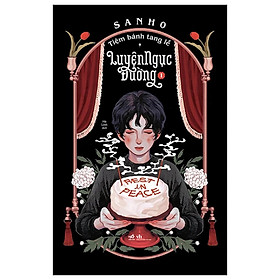 Tiệm bánh tang lễ - Luyện ngục đường tập 1 - Bản Quyền