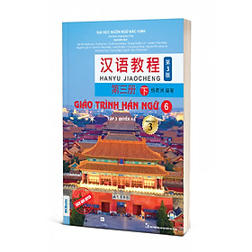 Sách Giáo Trình Hán Ngữ Phiên Bản 3 (Phân Loại Lẻ) - Hán 6: Tập 3 - Quyển Hạ