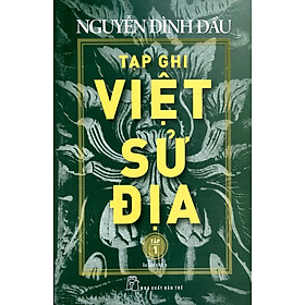 Tạp Ghi Việt Sử Địa - Tập 1 (Tái bản năm 2024)