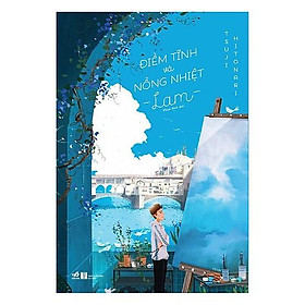 Sách - Điềm Tĩnh Và Nồng Nhiệt - Lam (tặng kèm bookmark thiết kế)