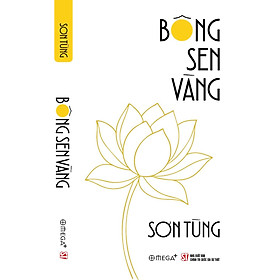 (Xuất Bản Lần Thứ Hai) BÔNG SEN VÀNG - Sơn Tùng - Omega+