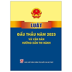 Luật Đấu Thầu Năm 2023 Và Văn Bản Hướng Dẫn Thi Hành