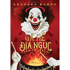 Gã Hề Địa Ngục - Thám Tử Akechi - Tặng Kèm Bookmark Bồi Bế