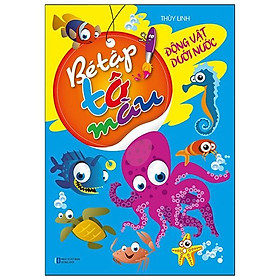 Bé Tập Tô Màu - Động Vật Dưới Nước (Tái Bản 2023)