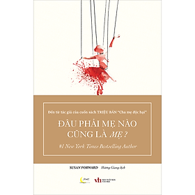 Sách Đâu Phải Mẹ Nào Cũng Là Mẹ?