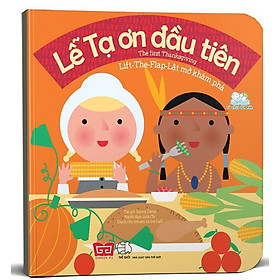 Sách Tương Tác - Lift The Flap - Lật Mở Khám Phá - The First Thanksgiving - Lễ Tạ Ơn Đầu Tiên