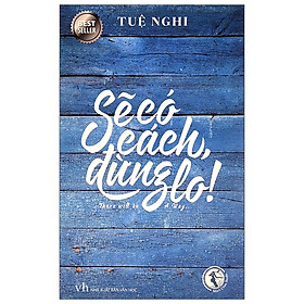 Sẽ Có Cách Đừng Lo (Tái Bản 2020)
