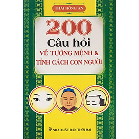 [Download Sách] 200 câu hỏi về tướng mệnh & tính cách con người (ND)