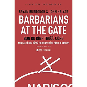 Sách Barbarians At The Gate - Bọn Rợ Rình Trước Cổng - Alphabooks - BẢN QUYỀN