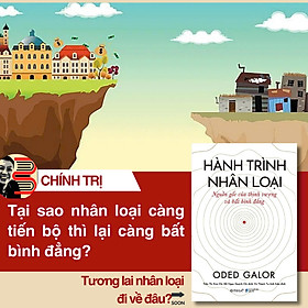 [Bìa mềm] [Tác phẩm bán chạy nhất tại Israel] HÀNH TRÌNH NHÂN LOẠI - Oded Galor – Trần Thị Kim Chi và Đỗ Ngọc Quỳnh Chi dịch - Omegaplus