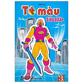 Download sách Tô Màu Siêu Nhân - Tập 3