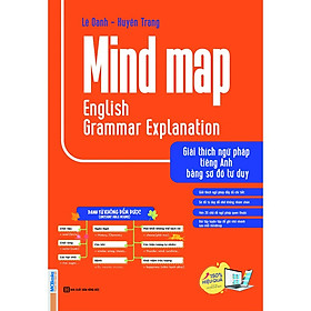 Hình ảnh Sách - Mind Map English Grammar Explanation – Giải Thích Ngữ Pháp Tiếng Anh Bằng Sơ Đồ Tư Duy