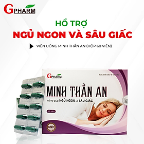 MINH THẦN AN 60 viên - Hỗ trợ giúp ngủ ngon và sâu giấc