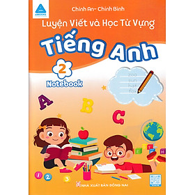 Luyện Viết Và Học Từ Vựng Tiếng Anh Lớp 2 - Notebook _ABB