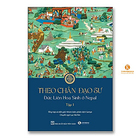 Theo chân Đạo sư – Đức Liên Hoa Sinh ở Nepal (Tập 1)